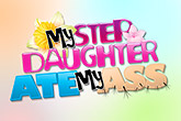 My Stepdaughter Ate My Ass
